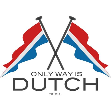 only way is dutch|More.